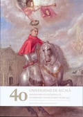 UNIVERSIDAD DE ALCALÁ.40 ANIVERSARIO.RESTAURANDO EL PATRIMONIO UNIVERSITARIO DES
