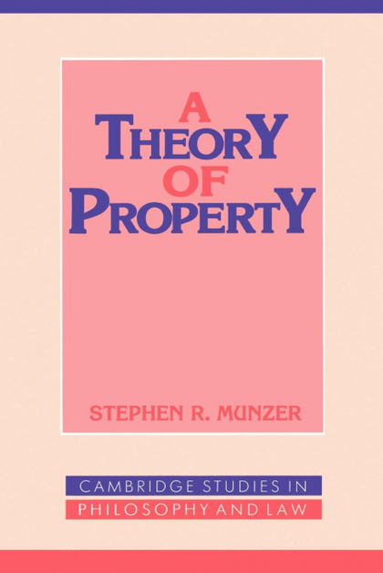 A THEORY OF PROPERTY
