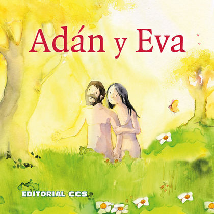 ADÁN Y EVA. UNA HISTORIA DEL ANTIGUO TESTAMENTO