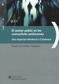 EL SECTOR PÚBLIC EN LES COMUNITATS AUTÒNOMES : UNA ESPECIAL REFERÈNCIA A CATALUNYA