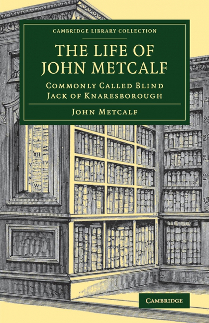 THE LIFE OF JOHN METCALF