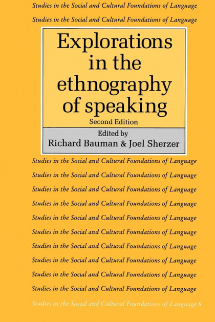 EXPLORATIONS IN THE ETHNOGRAPHY OF SPEAKING