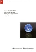 CANVI CLIMÀTIC 2007: INFORME DE SÍNTESI. RESUM PER A RESPONSABLES DE POLÍTIQUES