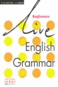LIVE ENGLISH GRAMMAR. BEGINNERS