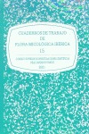 CUADERNOS DE TRABAJO DE FLORA MICOLÓGICA IBÉRICA. VOL. 15