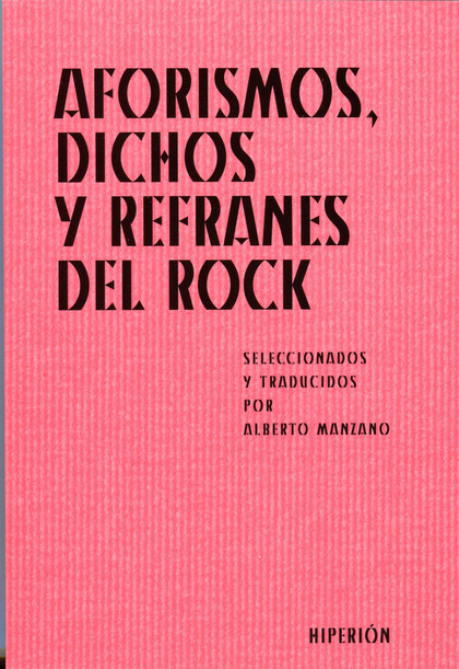 AFORISMOS, DICHOS Y REFRANES DEL ROCK
