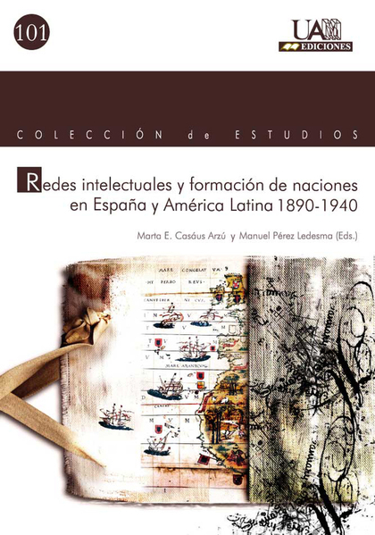 REDES INTELECTUALES Y FORMACIÓN DE NACIONES EN ESPAÑA Y AMÉRICA LATINA