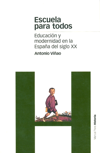 ESCUELA PARA TODOS: EDUCACIÓN Y MODERNIDAD EN LA ESPAÑA DEL SIGLO XX