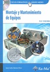 MONTAJE Y MANTENIMIENTO DE EQUIPOS. CFGM. INCLUYE CD-ROM