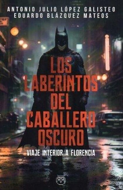 LABERINTOS DEL CABALLERO OSCURO,LOS