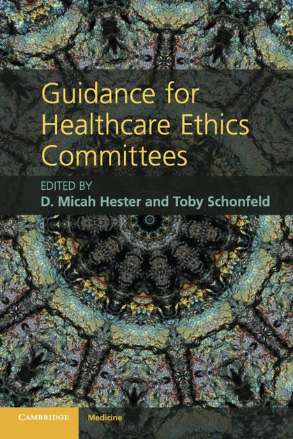 GUIDANCE FOR HEALTHCARE ETHICS COMMITTEES