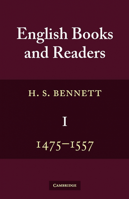 ENGLISH BOOKS AND READERS 1475 TO 1557