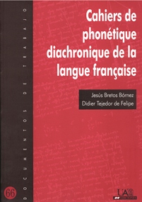 CAHIERS DE PHONÉTIQUE DIACHRONIQUE DE LA LANGUE FRANÇAISE