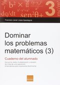 DOMINAR LOS PROBLEMAS MATEMÁTICOS (3)