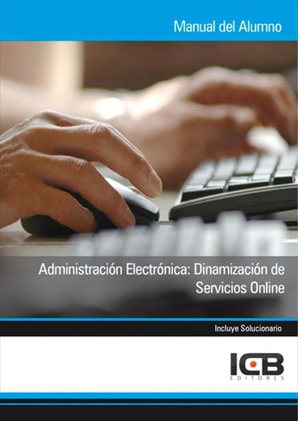 ADMINISTRACIÓN ELECTRÓNICA: DINAMIZACIÓN DE SERVICIOS ONLINE.