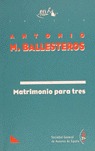 MATRIMONIO PARA TRES-BALLESTER