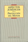 ASPECTOS JURÍDICOS DE LA PROTECCIÓN DEL MENOR
