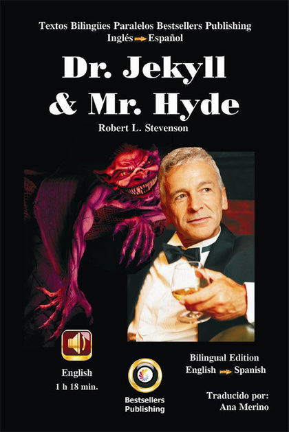 EL EXTRAÑO CASO DEL DR. JEKYLL Y MR. HYDE = THE STRANGE CASE OF DR. JEKYLL Y MR. HYDE