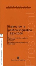 BALANÇ DE LA POLÍTICA LINGÜÍSTICA, 1983-2008 = BALANCE DE LA POLÍTICA LINGÜÍSTICA, 1983-2008 =