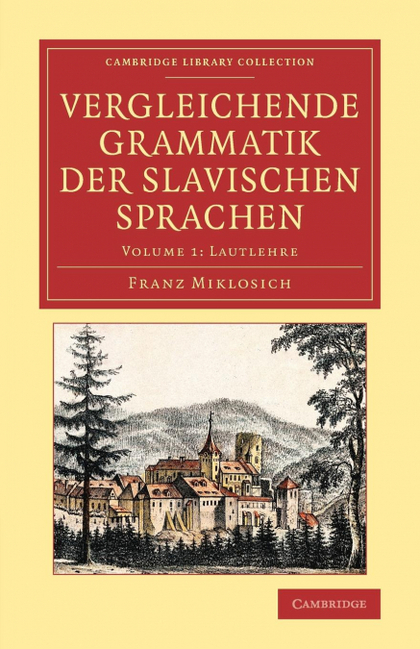 VERGLEICHENDE GRAMMATIK DER SLAVISCHEN SPRACHEN - VOLUME             1