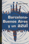 BARCELONA, BUENOS AIRES Y UN AZUL