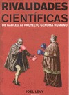 RIVALIDADES CIENTIFICAS. DE GALILEO AL PROYECTO GENOMA HUMANO.