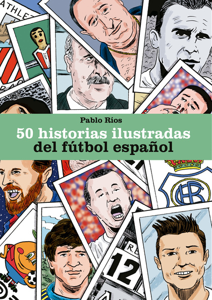 50 HISTORIAS ILUSTRADAS DEL FÚTBOL ESPAÑOL.