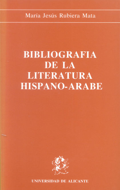 BIBLIOGRAFÍA DE LA LITERATURA HISPANO-ÁRABE