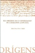 ELS ORÍGENS DE LA GENERALITAT DE CATALUNYA (1359-1413)