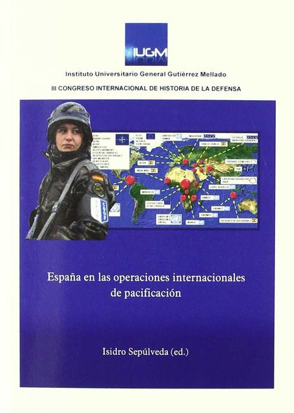 ESPAÑA EN LAS OPERACINES INTERNACIONALES DE PACIFICACIÓN : III CONGRESO INTERNACIONAL DE HISTOR