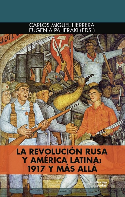 LA REVOLUCIÓN RUSA Y AMÉRICA LATINA: 1917 Y MÁS ALLÁ.