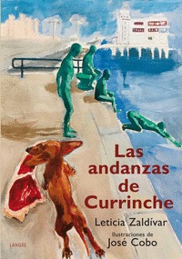 LAS ANDANZAS DE CURRINCHE.