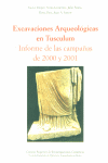 EXCAVACIONES ARQUEOLÓGICAS EN TUSCULUM, INFORME DE LAS CAMPAÑAS DE 2000 Y 2001