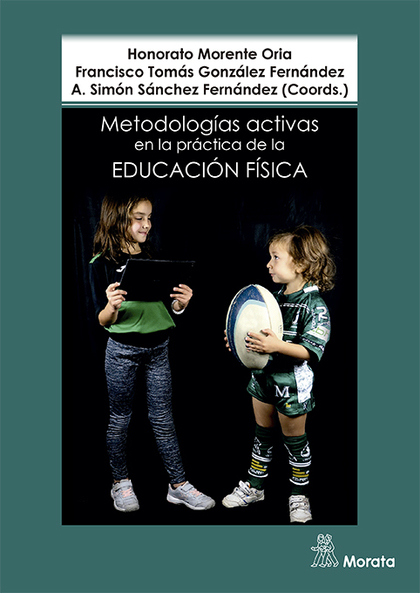 METODOLOGÍAS ACTIVAS EN LA PRÁCTICA DE LA EDUCACIÓN FÍSICA.