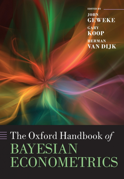 THE OXFORD HANDBOOK OF BAYESIAN ECONOMETRICS
