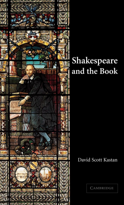 SHAKESPEARE AND THE BOOK