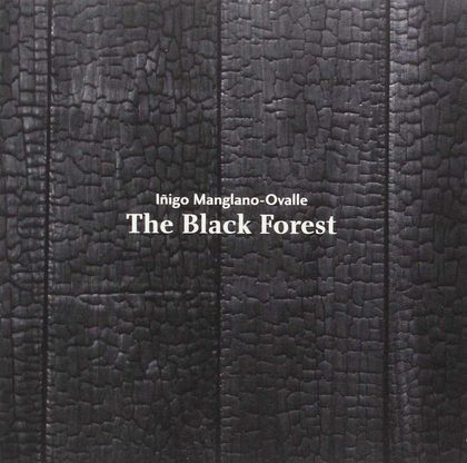 IÑIGO MANGLANO-OVALLE. THE BLACK FOREST