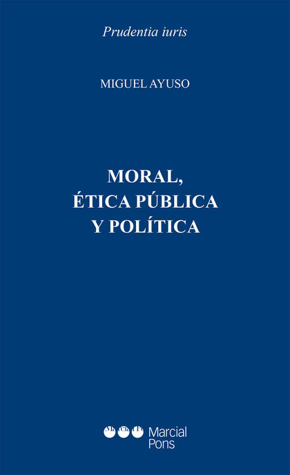 MORAL, ETICA PUBLICA Y POLITICA