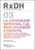LA JURISDICCIÓ UNIVERSAL I SU APLICACIÓ A ESPANYA : LA PERSECUCIÓ DEL GENOCIDI, ELS CRIMS DE GU