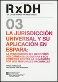 LA JURISDICCIÓN UNIVERSAL Y SU APLICACIÓN EN ESPAÑA : LA PERSECUCIÓN DEL GENOCIDIO, LOS CRÍMENE