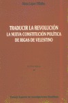 TRADUCIR LA REVOLUCIÓN, LA NUEVA CONSTITUCIÓN POLÍTICA DE RIGAS DE VELESTINO