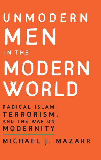 UNMODERN MEN IN THE MODERN WORLD