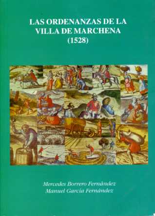 LAS ORDENANZAS DE LA VILLA DE MARCHENA (1528)