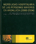 MORBILIDAD HOSPITALARIA DE LAS PERSONAS MAYORES EN ANDALUCÍA (2000-2004).