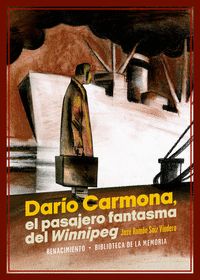 DARÍO CARMONA, EL PASAJERO FANTASMA DEL WINNIPEG.
