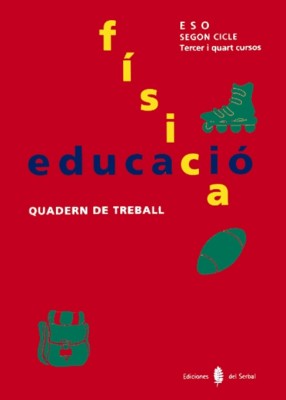 SERBAL-12. EDUCACIÓ FÍSICA. TERCER I QUART CURSOS. QUADERN DE TREBALL