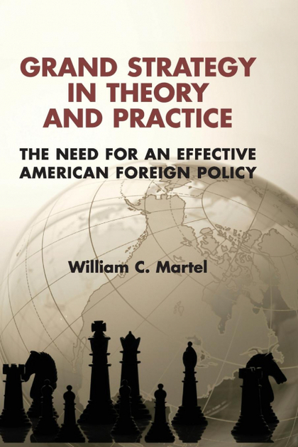 GRAND STRATEGY IN THEORY AND PRACTICE