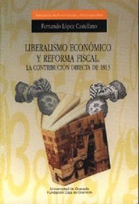LIBERALISMO ECONOMICO REFORMA FISCAL . LA CONTRIBUCION DIRECTA