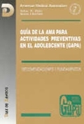 GUÍA DE LA AMA PARA ACTIVIDADES PREVENTIVAS EN EL ADOLESCENTE (GAPA)