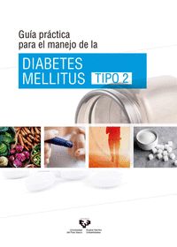 GUÍA PRÁCTICA PARA EL MANEJO DE LA DIABETES MELLITUS TIPO 2